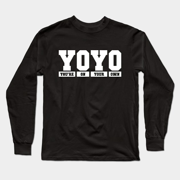 Your On Your Own Best Seller!! Long Sleeve T-Shirt by Danger Noodle